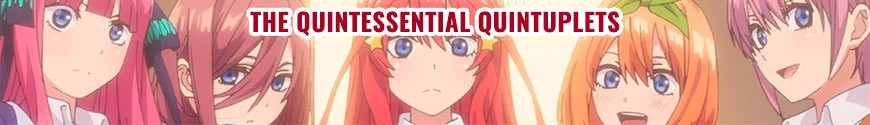 Figures The Quintessential Quintuplets and merchandising products