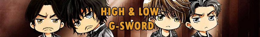Figurines High & Low G-Sword et produits dérivés